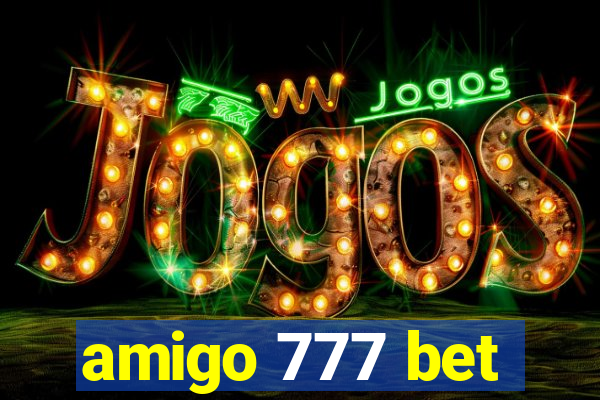 amigo 777 bet